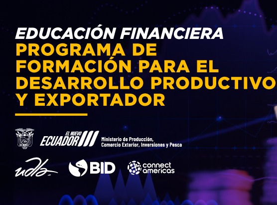 Educación Financiera: programa de formación para el desarrollo productivo y exportador